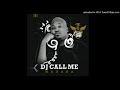 DJ call me ft makhadzi,vee mampizy...makoti pitori