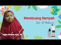 Jangan Membuang Sampah Cipt. AT Mahmud (Lagu Tema 4 Kelas 2 SD)