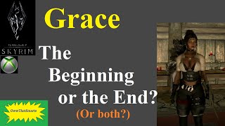 Skyrim (mods) - Grace, The Vigilant - The Beginning or the End?