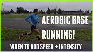 AEROBIC BASE RUNNING "PHASE II": ADDING SPEED AND INTENSITY WORKOUTS | Sage Canaday