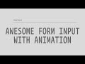 Awesome Form Input WIth Animation. HTML & CSS Only.
