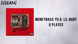 [CLEAN] Moneybagg Yo - U Played (feat. Lil Baby)