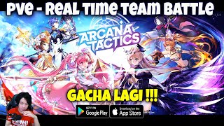 GACHA & PVE MODE - Real Time TEAM Battle !!! Arcana Tactics Indonesia