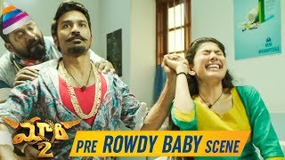 Maari 2 Movie Pre ROWDY BABY Scene | Dhanush | Sai Pallavi | 2019 Latest Telugu Movies