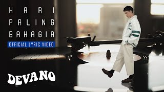 Devano - Hari Paling Bahagia (Official Lyric Video)
