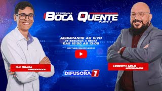 🔥 Programa: O Boca Quente Pt. Dois - 24/12/24