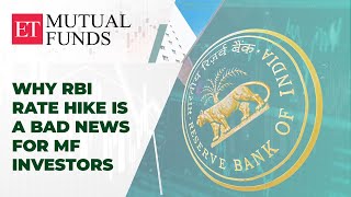 RBI rate hike: What does it mean for debt mutual fund investors?
