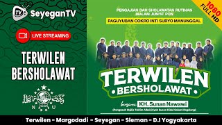 🔴 LIVE : Terwilen Bersholawat | KH. Sunan Nawawi | Pengajian Rutinan Malam Jumat Pon