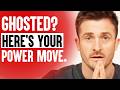 He Ghosted You? Here’s the Only Response That Wins