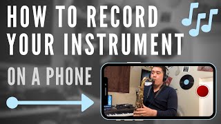 How To Record Your Instrument On A Phone