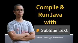The Simplest Way to Compile and Run a Java Program with Sublime Text 3