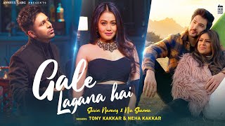Gale Lagana Hai - Tony Kakkar & Neha Kakkar | Shivin Narang & Nia Sharma | Anshul Garg
