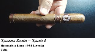 Montecristo Linea 1935 Leyenda Cigar Review - Episode 5 #habanos #cigarshow #montecristo #cigars