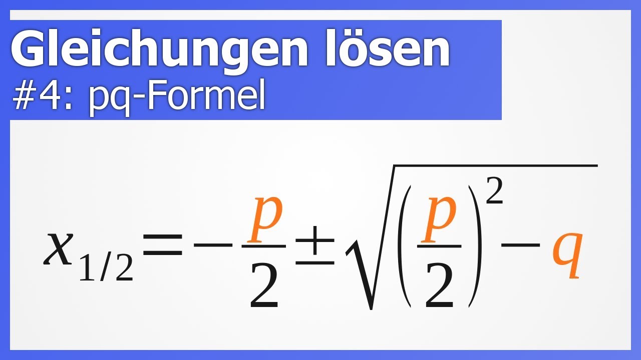 Gleichungen Lösen #4: Pq-Formel | How To Mathe - YouTube