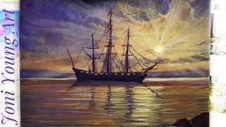 HOW TO PAINT AN OLD SHIP AT SUNSET |  STEP BY STEP PAINTING TUTORIAL