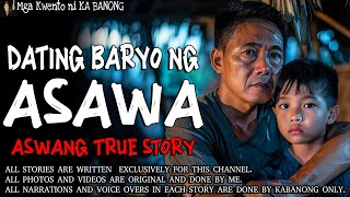 DATING BARYO NG ASAWA | Kwentong Aswang | True Story