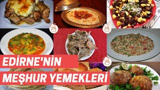 Edirne'nin Neyi Meşhur: Edirne'nin En Meşhur Yemekleri Nelerdir?