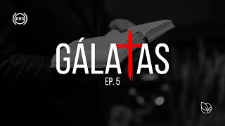 | EBD | GÁLATAS - EP. 5 | Emerson Santos |