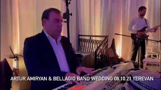 Artur Amiryan \u0026 Bellagio Band (Wedding Yerevan ) 08.10.21 🇦🇲