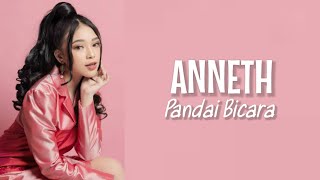 Anneth - Pandai Bicara ( Lirik Lagu )