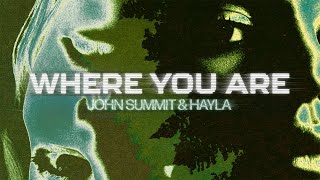 John Summit & Hayla - Where You Are (Lyric Visualizer)