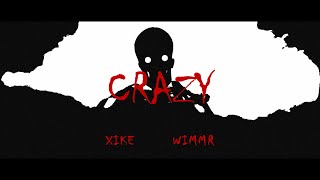 XIKE X WimmR - CRAZY (visualizer)