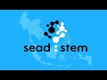 Introducing SEADSTEM