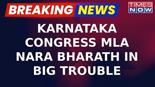 ED Seeks EC Action Against Karnataka Congress MLA Nara Bharath Over Malpractice Amid Assembly Polls