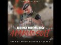 DRIMZ MR MUZIQ - Akamunsoli - OFFICIAL AUDIO