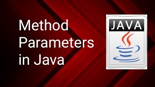 Method Parameters in Java || Full details of Method Parameters || Class 16 || Java Tutorial || By SP