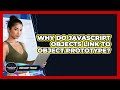 Why Do JavaScript Objects Link To Object.prototype? - JavaScript Toolkit