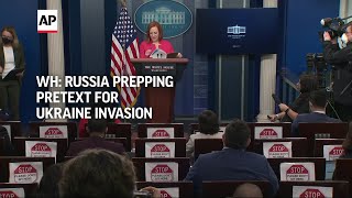 White House: Russia prepping pretext for Ukraine invasion