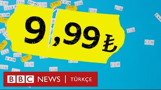 9,99 TL: Neden çoğu ürünün fiyatı 99 kuruş ile bitiyor?