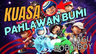 Kuasa Pahlawan Bumi - Lagu Boboiboy