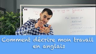 Comment décrire mon travail en anglais