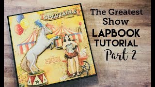 “The Greatest Show” Lapbook Tutorial - Part 2: Spinning and Pop-Up Pages