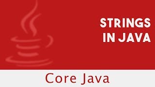Core Java | Strings in Java | Strings Class Facts | Immutability | Part 50