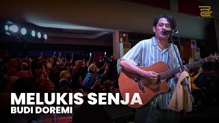 MELUKIS SENJA - BUDI DOREMI LIVE PERFORMANCE