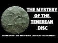 MYSTERY Of The Tenerean Disc - #stonetools #archeology #mystery #flintknapping #survival #bushcraft