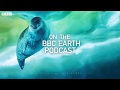 BBC Earth Podcast: Series 3 Trailer | BBC Earth