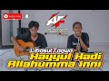 HAYYUL HADI - ALLAHUMMA INNI Cover Akustik || Nada Tinggi LibasutTaqwa TERBARU.