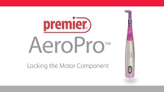 AeroPro Cordless Prophy System – Locking Feature