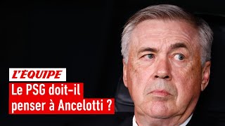 Le PSG doit-il songer à reprendre Carlo Ancelotti ?