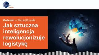 Jak sztuczna inteligencja rewolucjonizuje logistykę | Kreatywnie o Digitalizacji Podcast