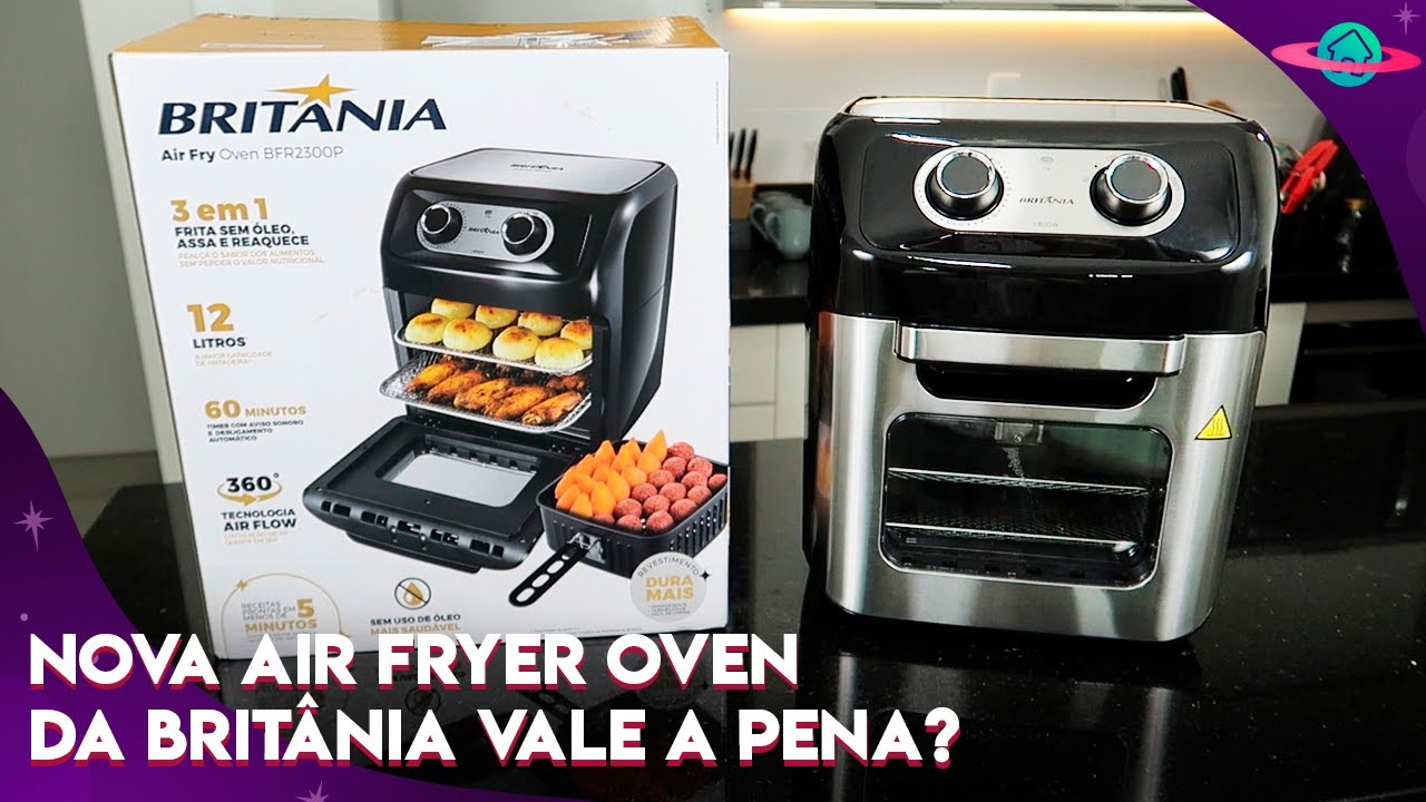 FRITADEIRA AIR FRYER BRITÂNIA OVEN 12 LITROS BFR2300P: A MELHOR AIR ...