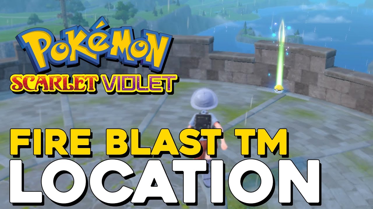 Pokemon Scarlet Violet Fire Blast Tm Location Youtube