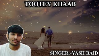 Tootey Khaab || Armaan Malik || Yash Baid