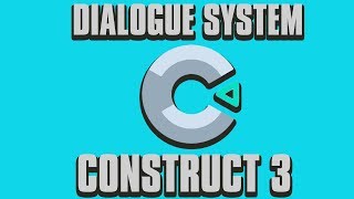 Construct 3 Tutorial: Dialogue System