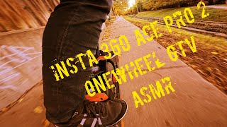 Insta 360 Ace pro 2 test onewheel GTV ASMR work commute