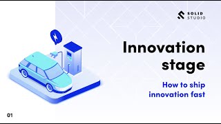 ICNC 2022 - Innovation Stage inspired by Solidstudio  - How to ship innovations fast